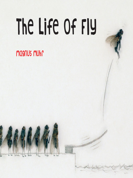 Title details for The Life of Fly by Magnus Muhr - Available